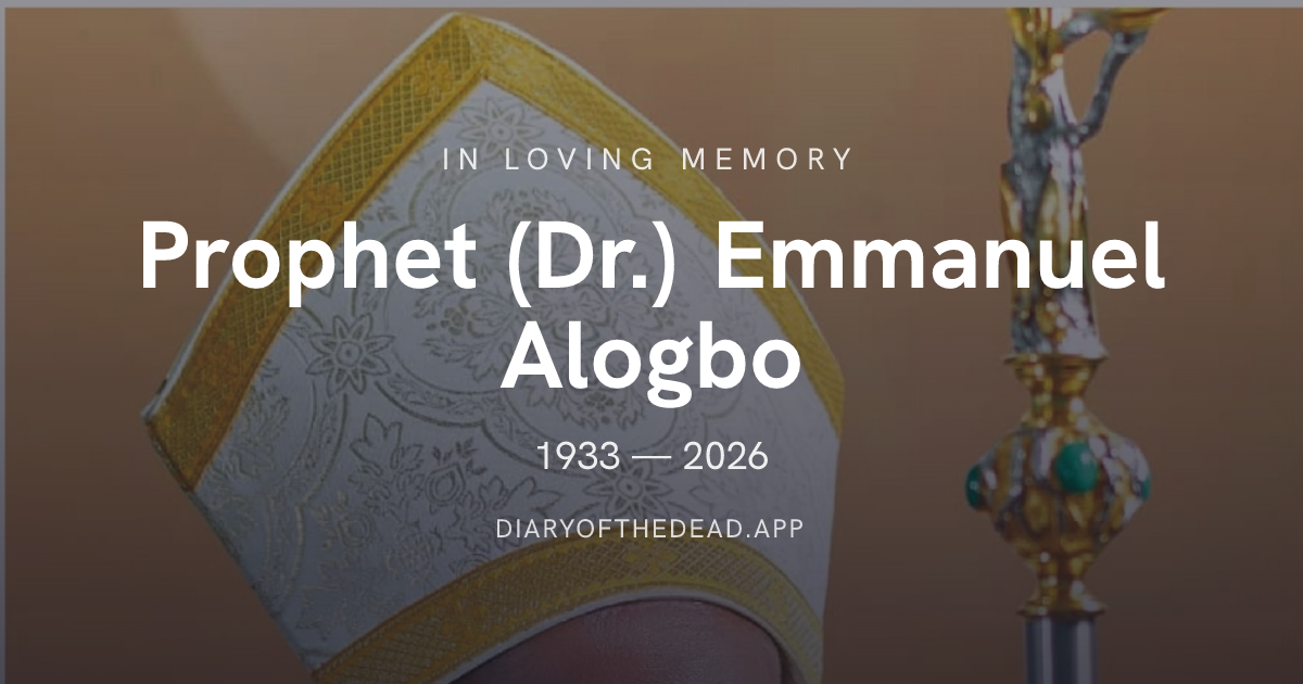 Prophet (Dr.) Emmanuel Alogbo — In loving memory — DiaryOftheDead